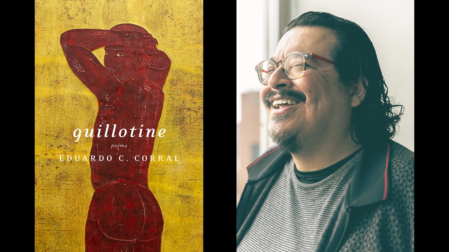 Eduardo C. Corral and the cover of his second book, guillotine, published by Graywolf Press. Photo by Nicholas Nichols.